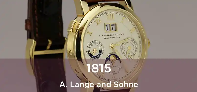  1815 A. Lange and Sohne
