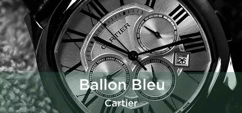  Ballon Bleu Cartier