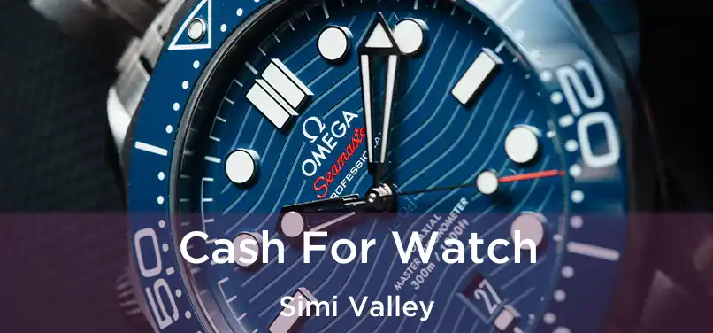  Cash For Watch Simi Valley