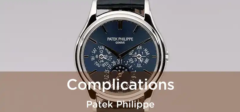  Complications Patek Philippe