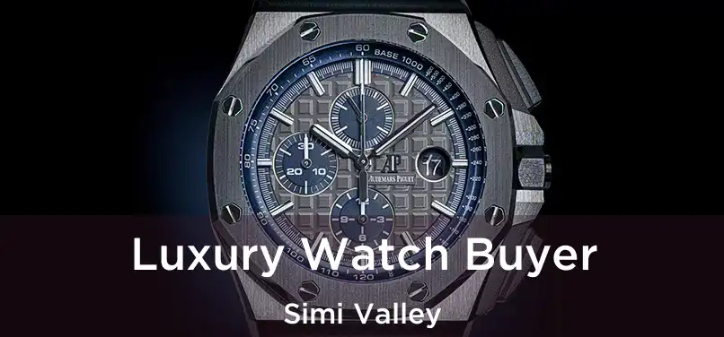 Luxury Watch Buyer Simi Valley