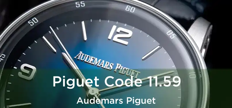  Piguet Code 11.59 Audemars Piguet