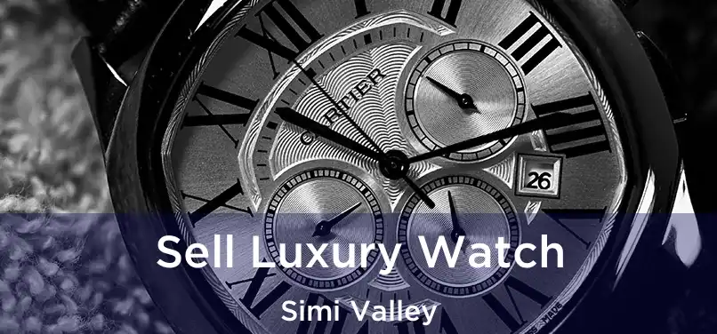  Sell Luxury Watch Simi Valley