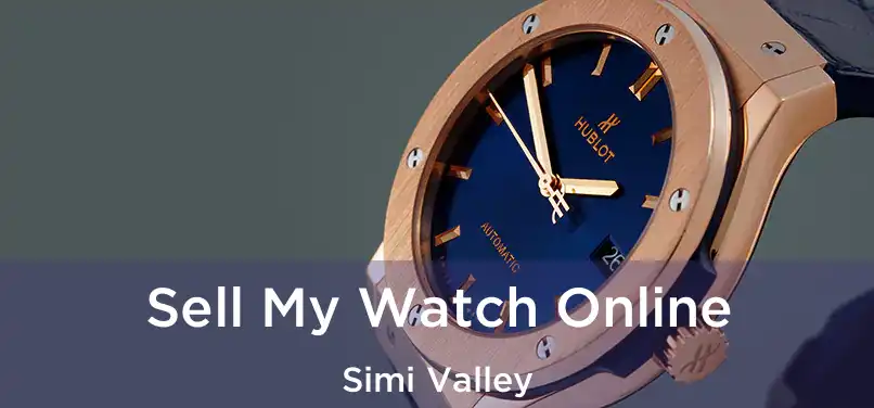  Sell My Watch Online Simi Valley