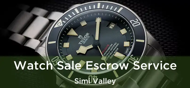  Watch Sale Escrow Service Simi Valley